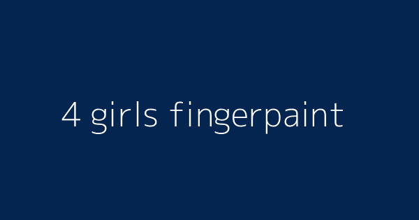 benjo musa reccomend four girls one fingerpaint pic