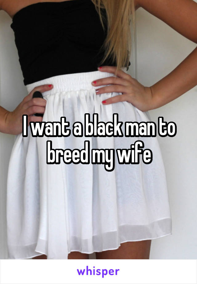Best of Black man breeds my wife