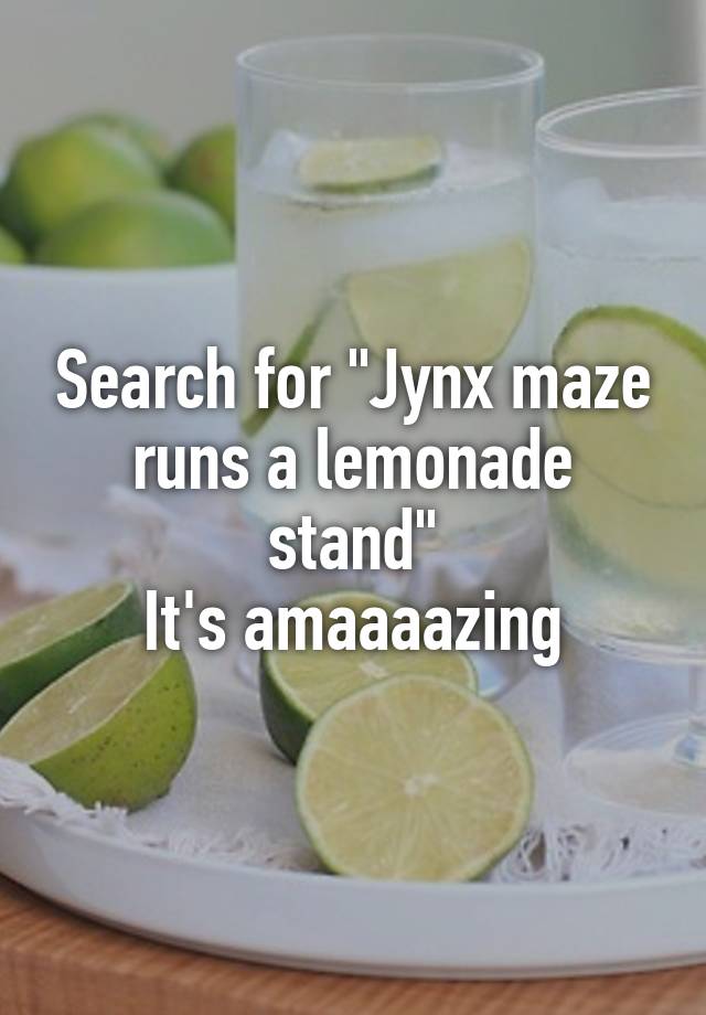 brenda detweiler add photo jynx maze runs lemonade stand