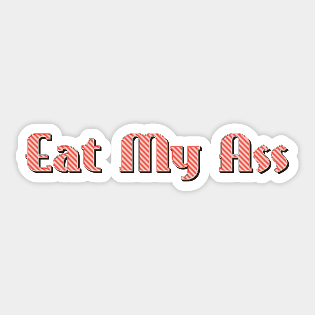 Best of Eat my ass out