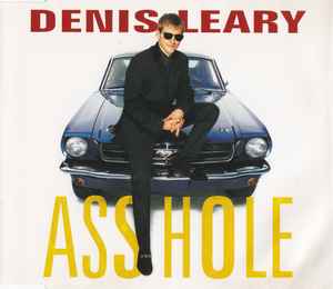 billy absher reccomend Dennis Leary Asshole Lyrics
