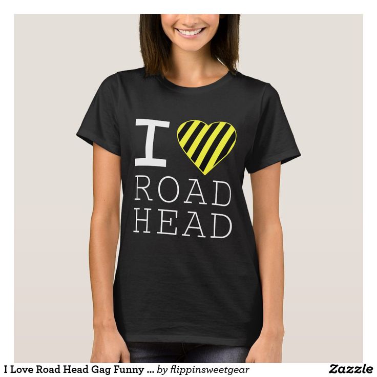 i love road head