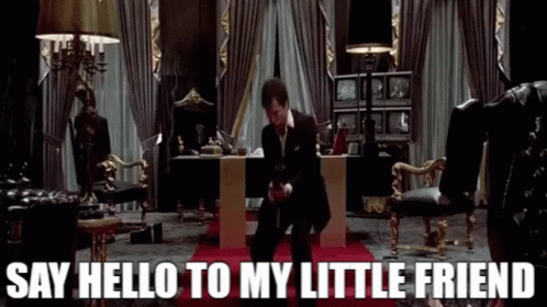 anthony alarcon reccomend Say Hello To My Little Friend Gif